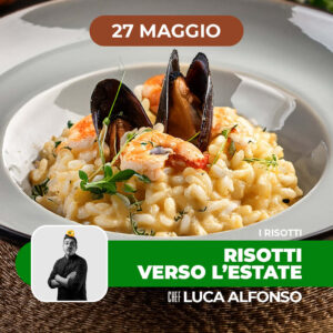 I risotti | RISOTTI VERSO L'ESTATE | 27/05/26