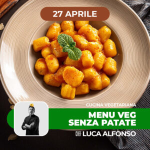 Cucina vegetariana | MENU VEG: SENZA PATATE | 27/04/26