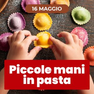 PICCOLE MANI IN PASTA | RAVIOLI COLORATI | 16/05/26