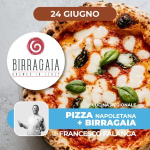 Pizza Napoletana + BIRRAGAIA | 24/06/26